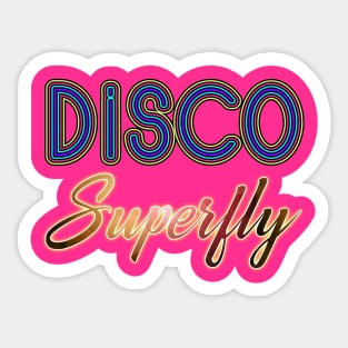 Disco Superfly Sticker